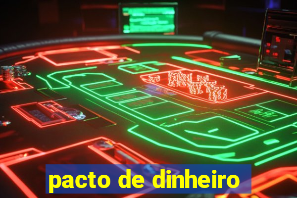 pacto de dinheiro